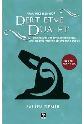 Dert Etme Dua Et Ciltli; Arşa Yükselen Nida