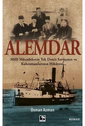 Alemdar; Milli Mücadelenin Tek Deniz Savaşının ve Kahramanlarının Hikayesi