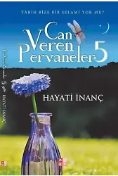 Can Veren Pervaneler 5 - Hayati İnanç