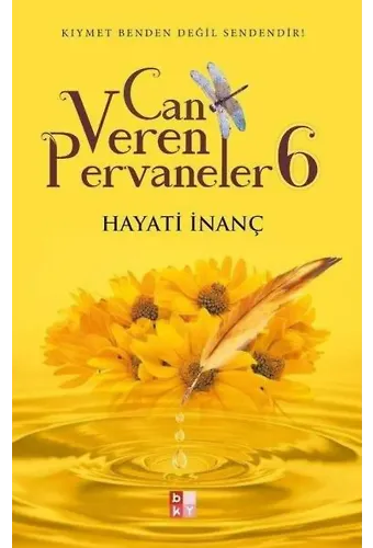 Can Veren Pervaneler 6 - Hayati İnanç