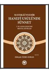 Maveraünnehir Hanefi Usülünde Sünnet; (V.-VIII. Asırlar Çerçevesinde Mukayeseli Bir Yaklaşım)