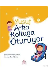 Yusuf Arka Koltukta Oturuyor
