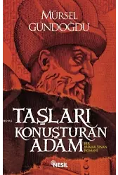 Taşları Konuşturan Adam; Bir Mimar Sinan Romanı