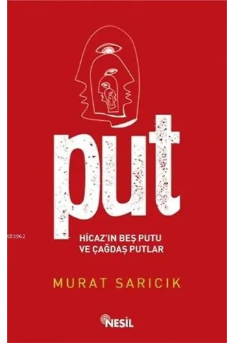 Put - Hicaz'ın Beş Putu ve Çağdaş Putlar