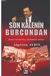 Son Kalenin Burcundan; Dikeni Bıraktılar, Gülümüzü Aldılar