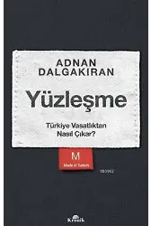 Yüzleşme; Türkiye Vasatlıktan Nasıl Çıkar?