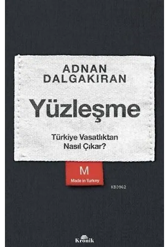 Yüzleşme; Türkiye Vasatlıktan Nasıl Çıkar?