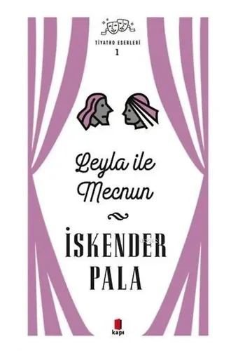 Leyla ile Mecnun - Tiyatro Eserleri 1