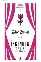 Lale Devri - Tiyatro Eserleri 5