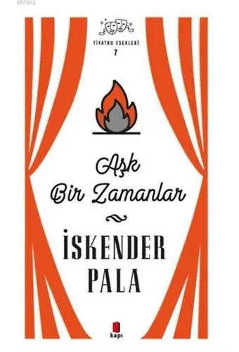 Aşk Bir Zamanlar - Tiyatro Eserleri 7