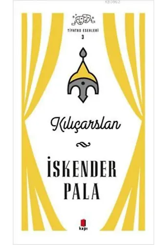 Kılıçarslan - Tiyatro Eserleri 3