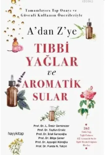 A'dan Z'ye Tıbbi Yağlar ve Aromatik Sular