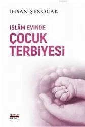 İslam Evinde Çocuk Terbiyesi