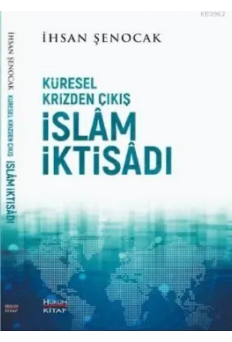Küresel Krizden Çıkış İslam İktisadı
