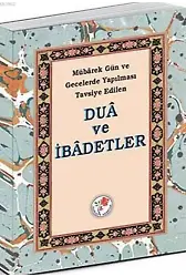 Dua ve İbadetler (Kırgızca); Mübarek Gün ve Gecelerde Yapılması Tavsiye Edilen