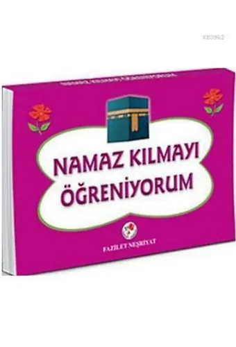 Namaz Kılmayı Öğreniyorum (Kızlar İçin)