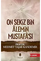 On Sekiz Bin Alemin Mustafa'sı