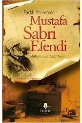 Farklı Yönleriyle Mustafa Sabri Efendi