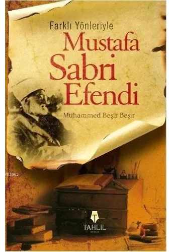 Farklı Yönleriyle Mustafa Sabri Efendi