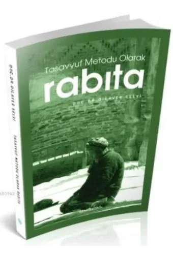 Tasavvuf Metodu Olarak Rabıta