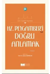 Hz. Peygamber'i Doğru Anlamak; Asr-ı Saadet Dünyası 20