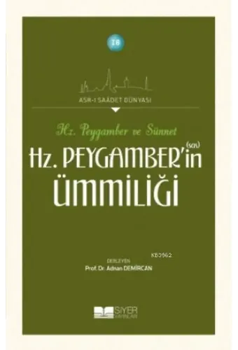 Hz. Peygamber'in Ümmiliği; Asr-ı Saadet Dünyası 18