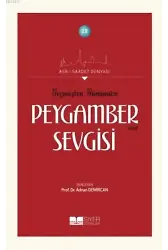 Geçmişten Günümüze Peygamber Sevgisi; Asr-ı Saadet Dünyası 19