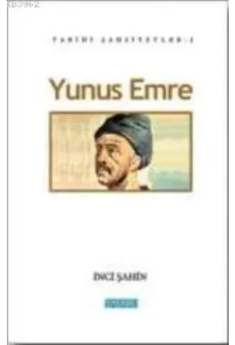 Yunus Emre; Tarihi Şahsiyetler 2