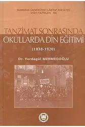 Tanzimat Sonrasında Okullarda Din Eğitimi; (1838-1920)