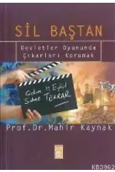 Sil Baştan; Devletler Oyununda Çıkarları Korunmak