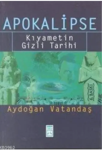 Apokalipse; Kıyametin Gizli Tarihi