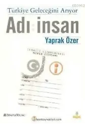 Türkiye Geleceğini Arıyor; Adı İnsan