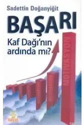 Başarı Kaf Dağının Ardında mı?