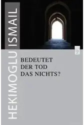 Bedeutet Der Tod Das Nichts? Ölüm Yokluk mudur?