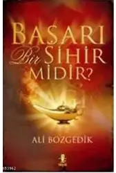 Başarı Bir Sihir Midir?