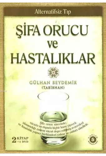 Şifa Orucu ve Hastalıklar (2 Kitap + 1 DVD); Alternatifsiz Tıp