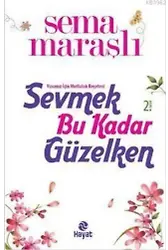 Sevmek Bu Kadar Güzelken; Yuvanız İçin Mutluluk Reçetesi