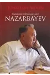 Kazakistan'ın Efsanevi Lideri Nazarbayev