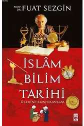 İslam Bilimler Tarihi Üzerine Konferanslar