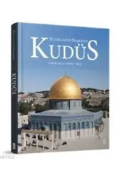 Kudüs: Kutsallığın Başkenti