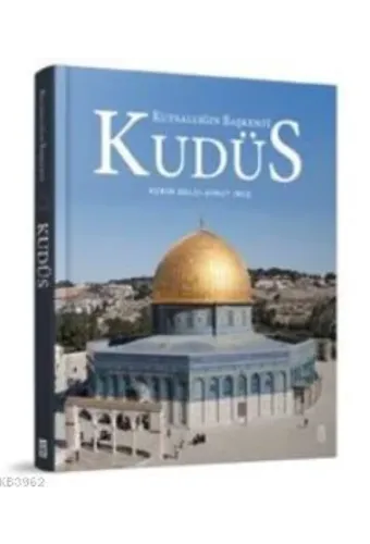 Kudüs: Kutsallığın Başkenti