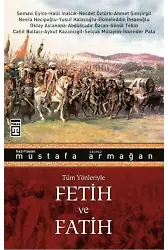 Tüm Yönleriyle Fetih ve Fatih