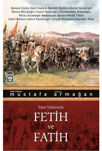 Tüm Yönleriyle Fetih ve Fatih