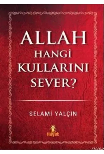 Allah Hangi Kullarını Sever