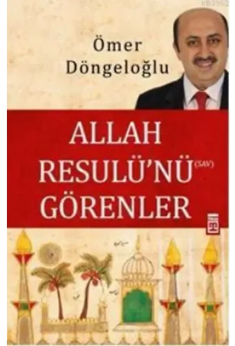 Allah Resulü'nü Görenler