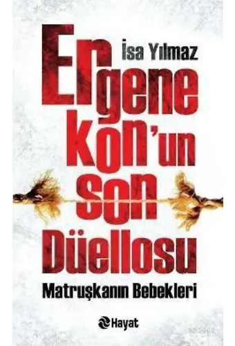 Ergenekon'un Son Düellosu; Matruşkanın Bebekleri