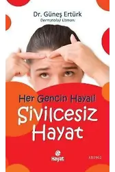 Her Gencin Hayali Sivilcesiz Hayat
