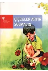 Çiçekler Artık Solmasın