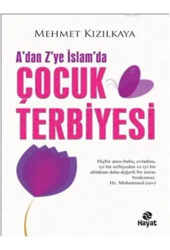 A'dan Z'ye İslam'da Çocuk Terbiyesi