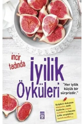 İncir Tadında İyilik Öyküleri